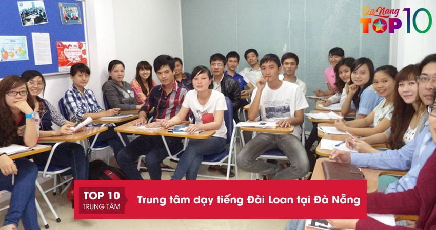 Top 5+ trung tâm dạy tiếng Đài Loan tại Đà Nẵng cấp tốc