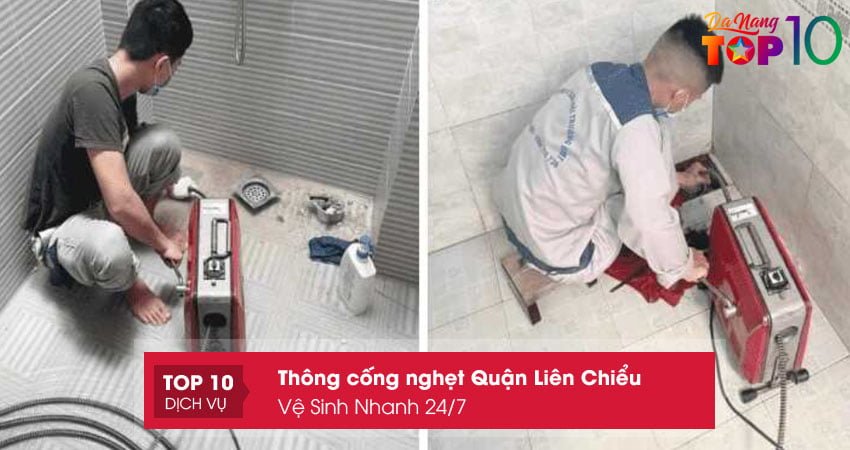 ve-sinh-nhanh-24-7-thong-nghet-cong-quan-lien-chieu-da-nang-hieu-qua-cao-top10danang