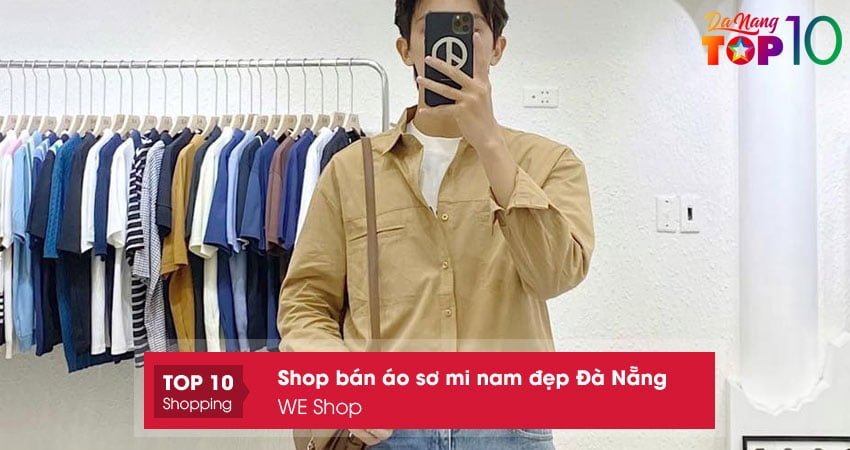 we-shop-shop-ban-ao-so-mi-nam-dep-da-nang-noi-tieng-top10danang