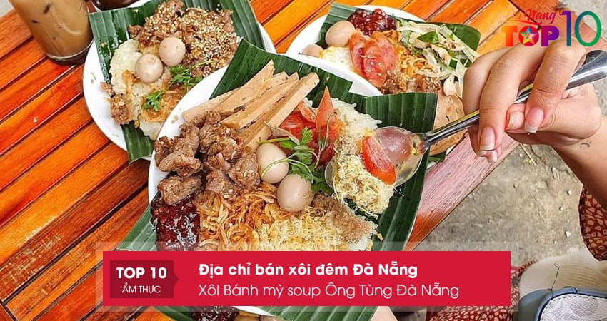 xoi-banh-my-soup-ong-tung-da-nang-top10danang