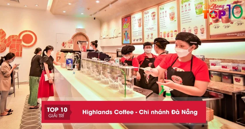 dich-vu-tai-highlands-chu-dao-top10danang