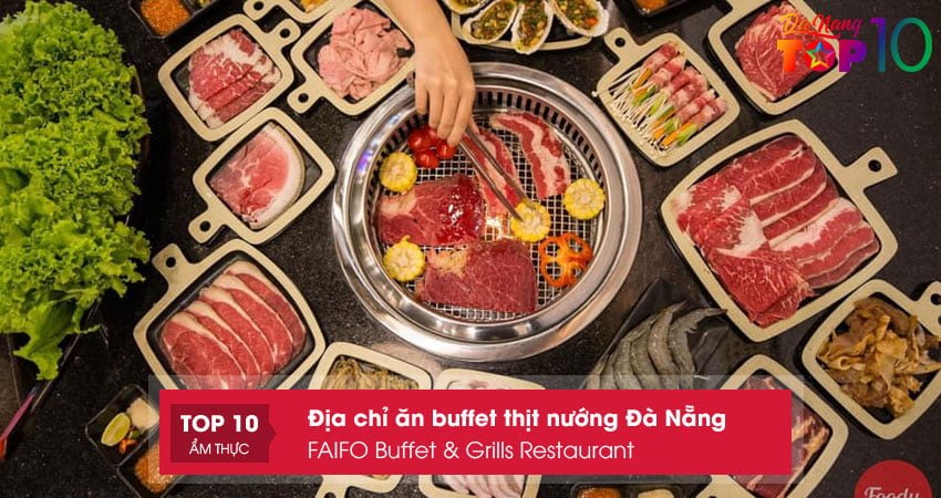 faifo-buffet-grills-restaurant-quan-buffet-thit-nuong-gia-re-top10danang