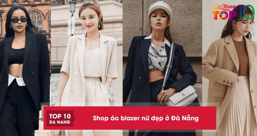 top-10-shop-ao-blazer-nu-dep-o-da-nang-hang-chuan-dep-top10danang