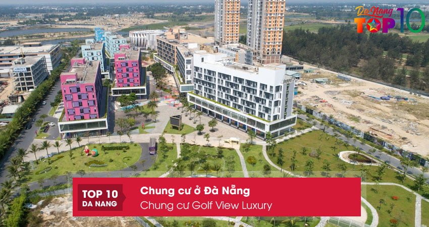 chung-cu-golf-view-luxury-chung-cu-o-da-nang-hien-dai-hang-dau-top10danang