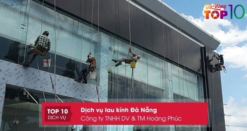 cong-ty-tnhh-dv-tm-hoang-phuc-dich-vu-lau-kinh-da-nang-uy-tin-top10danang