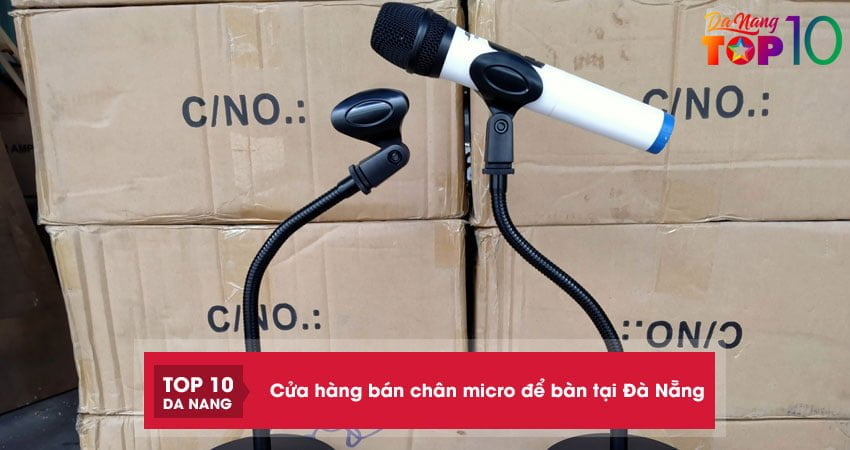 top-10-cua-hang-ban-chan-micro-de-ban-tai-da-nang-chat-luong-top10danang