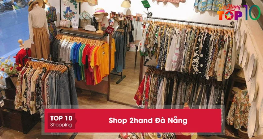 top-15-shop-2hand-da-nang-nhieu-mau-ma-dep-gia-re-top10danang