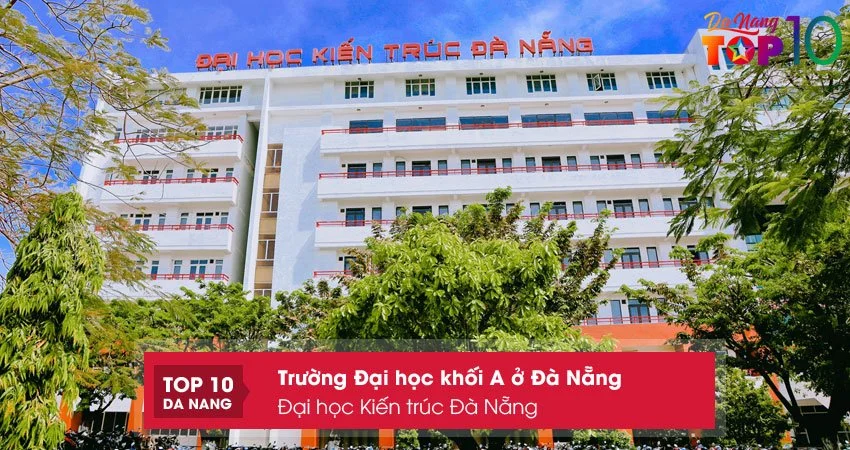 dai-hoc-kien-truc-da-nang-truong-dai-hoc-khoi-a-o-da-nang-duoc-yeu-thich-hang-dau-top10danang