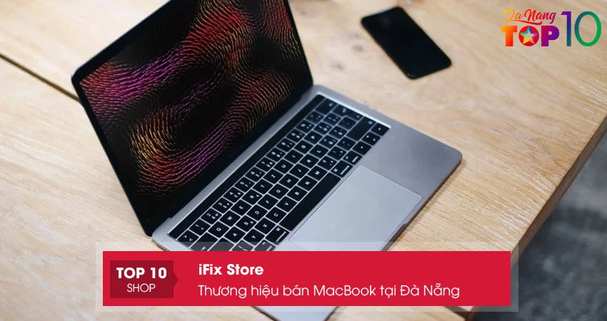 ifix-store-sieu-thi-macbook-gia-re-hang-dau-da-nang2-top10danang