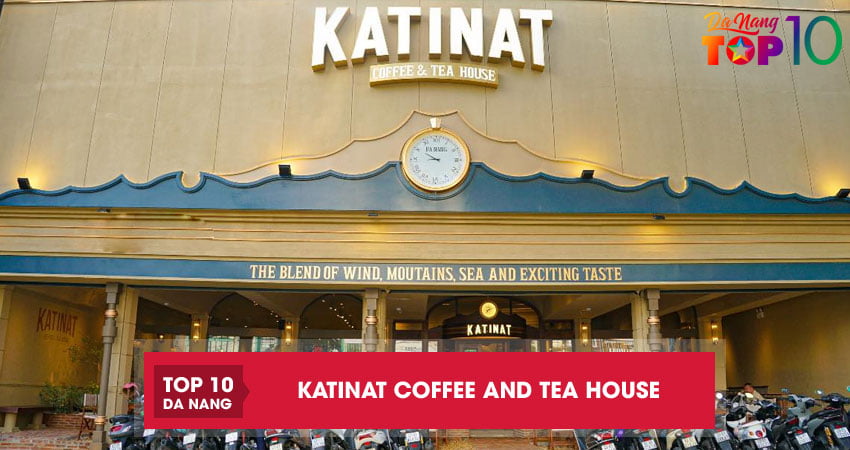 katinat-coffee-and-tea-house-top10danang