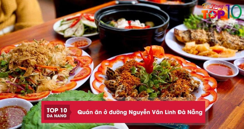 Top 10+ quán ăn ở đường Nguyễn Văn Linh Đà Nẵng đông khách nhất