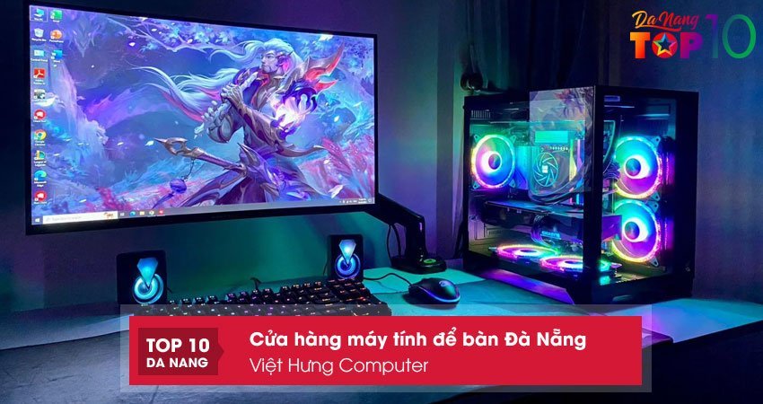 viet-hung-computer-cua-hang-ban-may-tinh-de-ban-da-nang-gia-re-top10danang