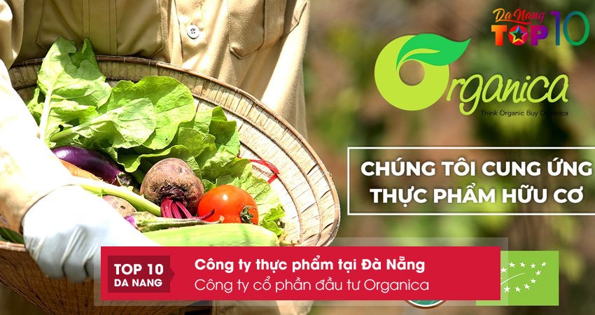 cong-ty-co-phan-dau-tu-organica-top10danang