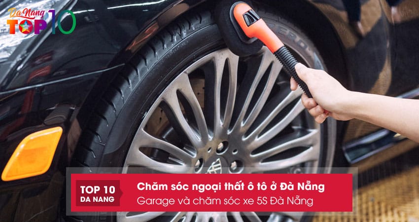 Garage-va-cham-soc-xe-5s-da-nang-cham-soc-ngoai-that-o-to-da-nang-chuyen-nghiep-top10danang