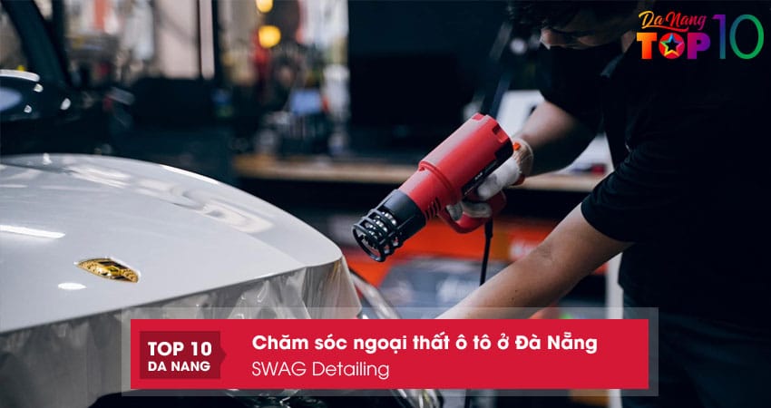 Swag-detailing-top10danang