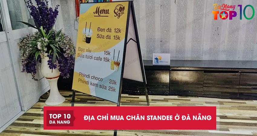 Top 5 địa chỉ mua chân Standee ở Đà Nẵng chất lượng giá rẻ