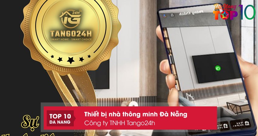 cong-ty-tnhh-tango24h-thiet-bi-nha-thong-minh-da-nang-chinh-hang-top10danang