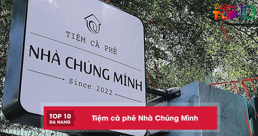 Tiem-ca-phe-nha-chung-minh-top10danang