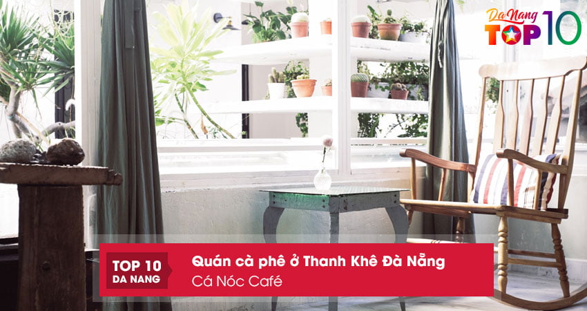 Ca-noc-cafe-top10danang