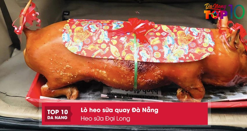 Heo-sua-dai-long-top10danang