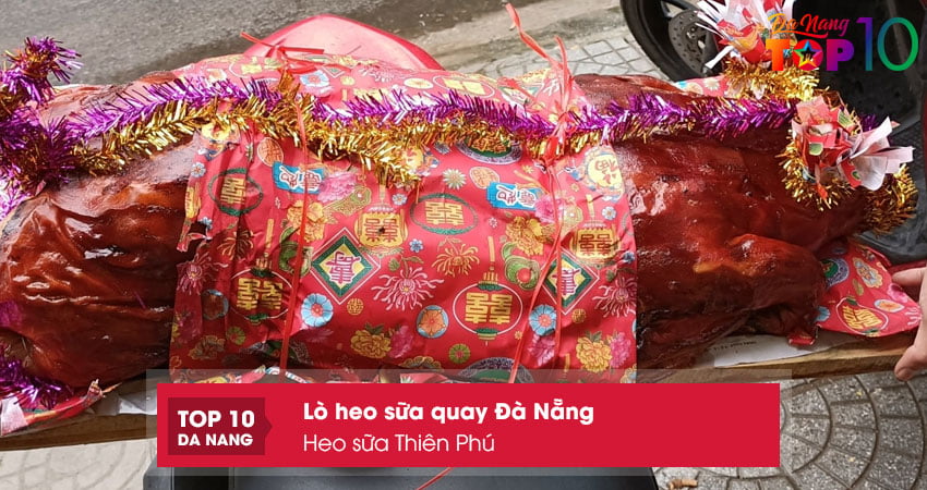 Heo-sua-thien-phu-lo-heo-sua-quay-da-nang-ngon-top10danang