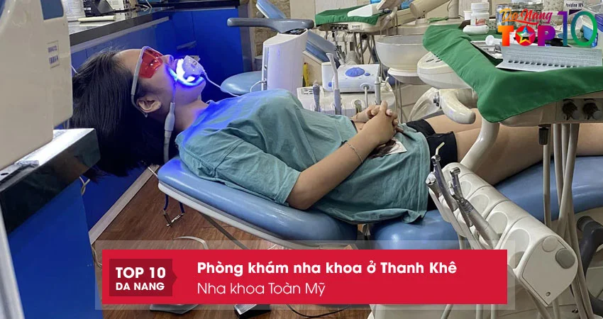 Nha-khoa-toan-my-phong-kham-nha-khoa-o-thanh-khe-da-nang-dang-tin-top10danang