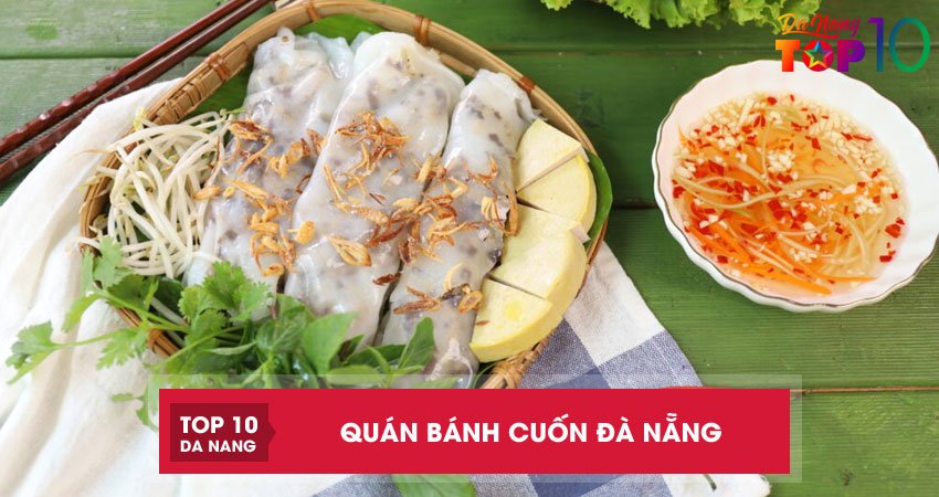 Top-10-quan-banh-cuon-da-nang-nong-hoi-thom-ngon-top10danang