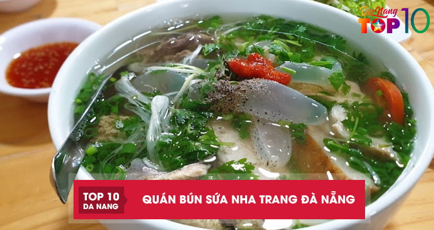Top 3 quán bún sứa Nha Trang Đà Nẵng chuẩn hương vị đặc trưng