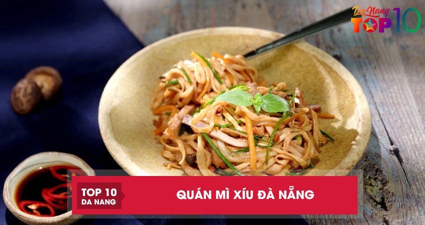 Top 6 quán mì xíu Đà Nẵng ngon quên lối về