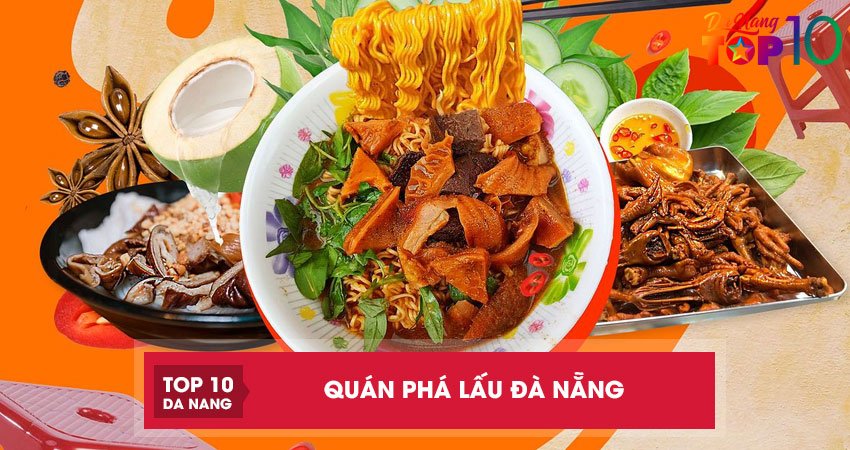 Top 6 quán phá lấu Đà Nẵng hương vị đậm đà khó cưỡng