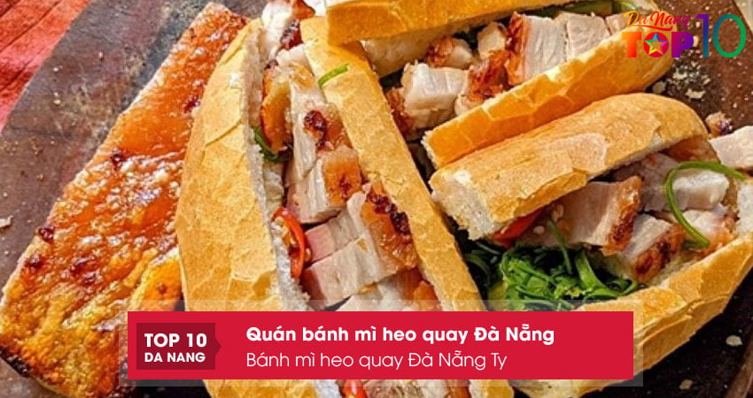 Banh-mi-heo-quay-da-nang-ty-top10danang