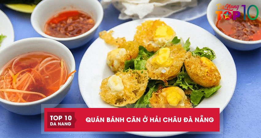 Top-5-quan-banh-can-o-hai-chau-da-nang-khien-thuc-khach-xuyt-xoa-top10danang