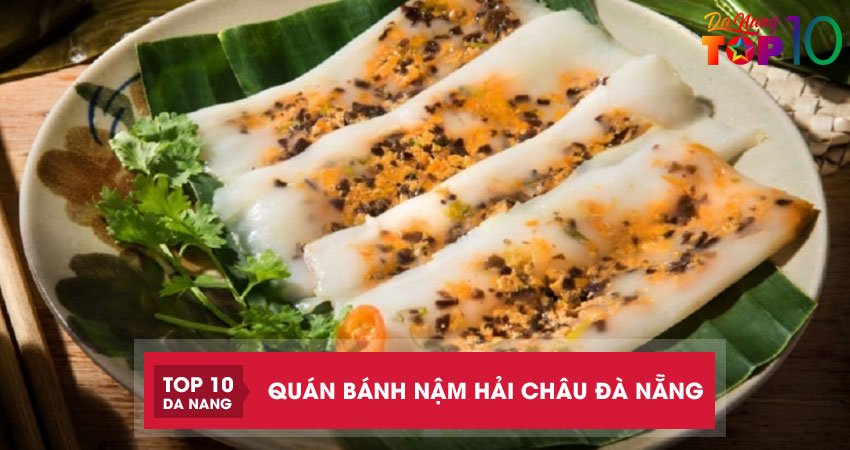 Top 6 quán bánh nậm Hải Châu Đà Nẵng ngon rẻ ăn là ghiền