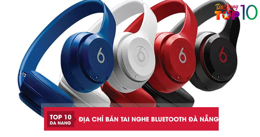 Top-10-dia-chi-ban-tai-nghe-bluetooth-da-nang-chinh-hang-gia-tot-top10danang