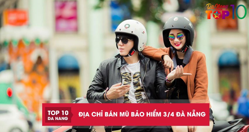 Top 8 địa chỉ bán mũ bảo hiểm 3/4 Đà Nẵng đảm bảo chắc chắn, đẹp