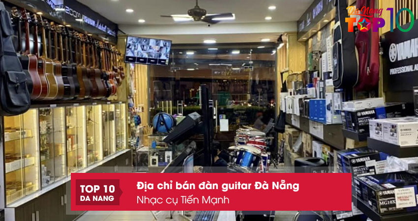 Nhac-cu-tien-manh-top10danang