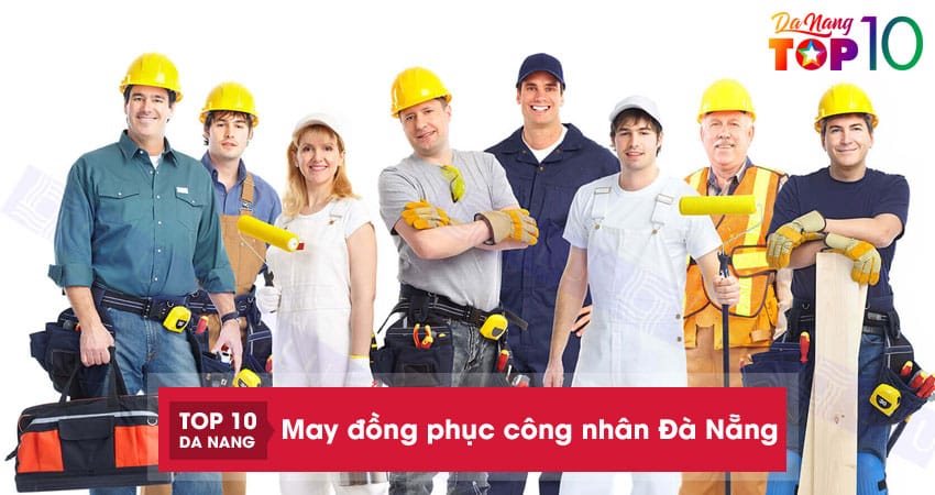 Top 10 địa chỉ may đồng phục công nhân Đà Nẵng bền đẹp