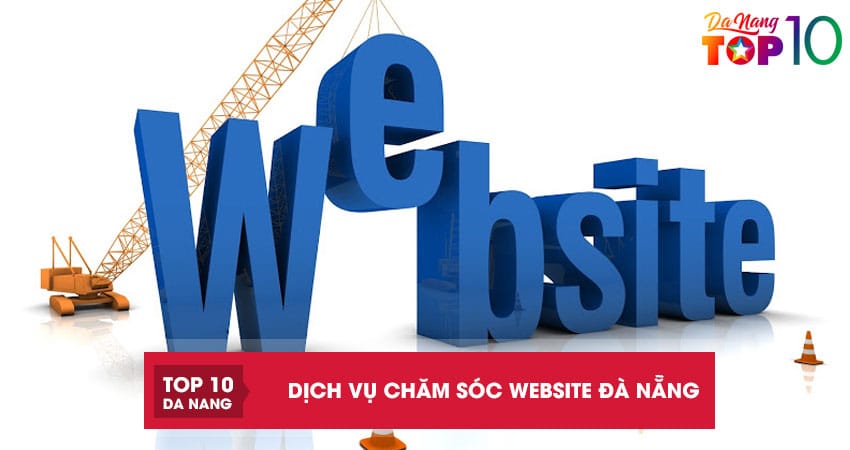 Top 10 dịch vụ chăm sóc website Đà Nẵng uy tín chuyên nghiệp