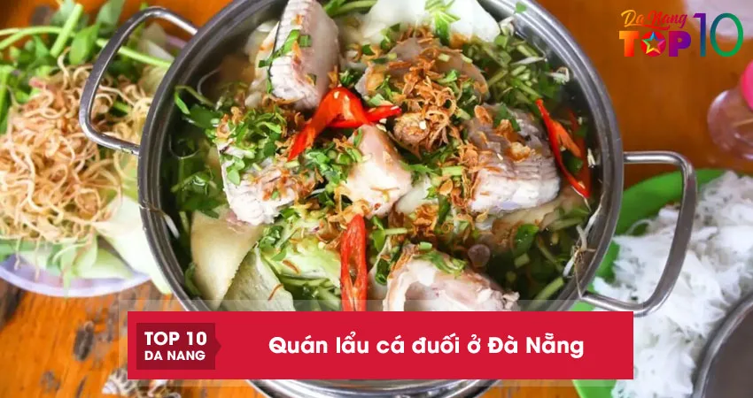 Top-10-quan-lau-ca-duoi-o-da-nang-ngon-bo-re-an-la-me-dam-duoi-top10danang