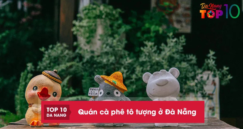 10-quan-ca-phe-to-tuong-o-da-nang-hot-hit-duoc-san-lung-nhieu-nhat-top10danang