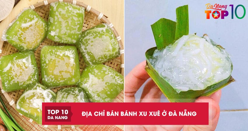 Banh-xu-xe-o-da-nang-4-dia-chi-ban-ngon-dung-vi-truyen-thong-top10danang