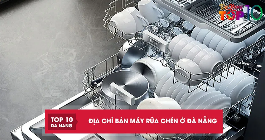 10-dia-chi-ban-may-rua-chen-o-da-nang-da-dang-thuong-hieu-co-tra-gop-top10danang