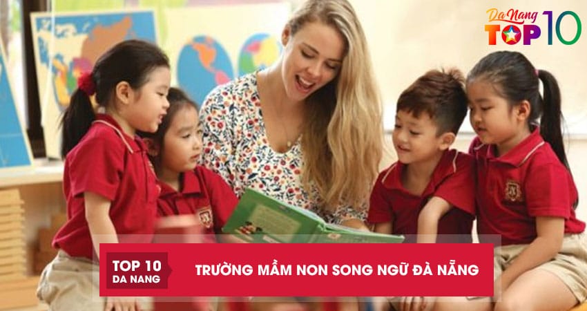 10-truong-mam-non-song-ngu-o-da-nang-chat-luong-dao-tao-tot-top10danang