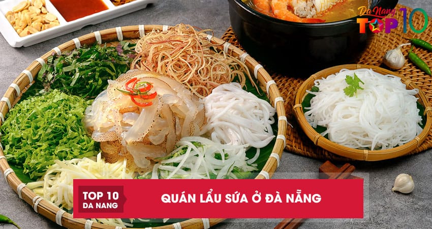 Top-4-quan-lau-sua-o-da-nang-ngon-nuc-tieng-gay-nghien-top10danang