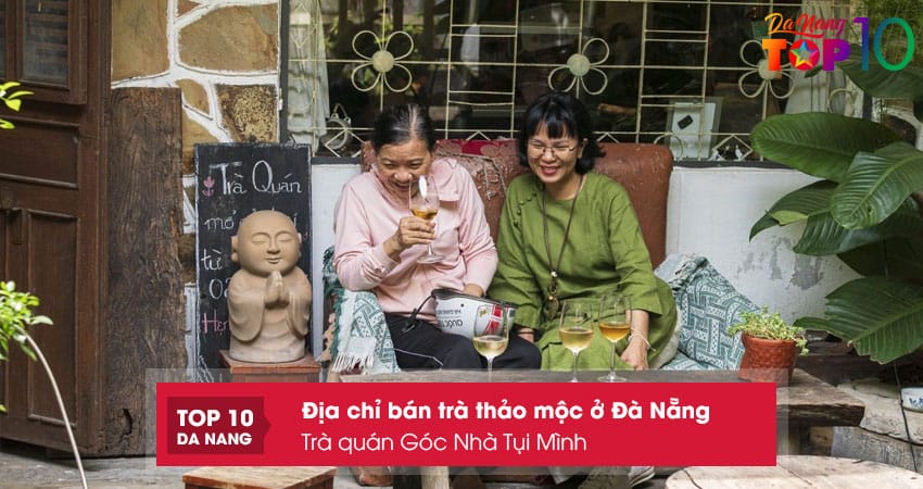 Tra-quan-goc-nha-tui-minh-top10danang
