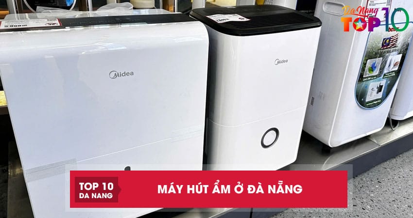 10-dia-chi-ban-may-hut-am-o-da-nang-gia-tot-bao-hanh-chinh-hang-top10danang
