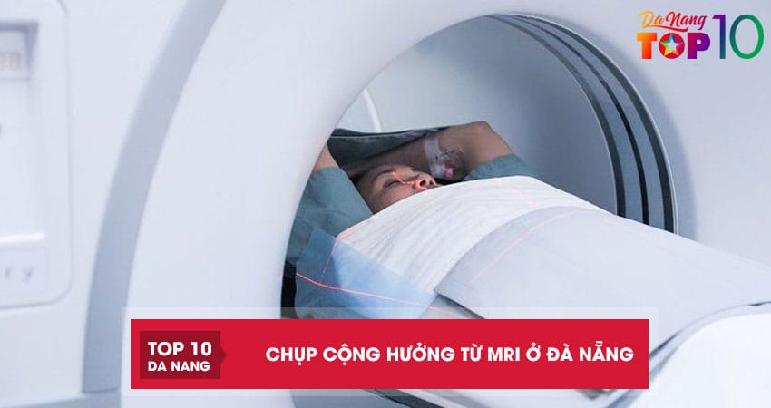 Top-5-dia-chi-chup-cong-huong-tu-mri-o-da-nang-uy-tin-chinh-xac-top10danang