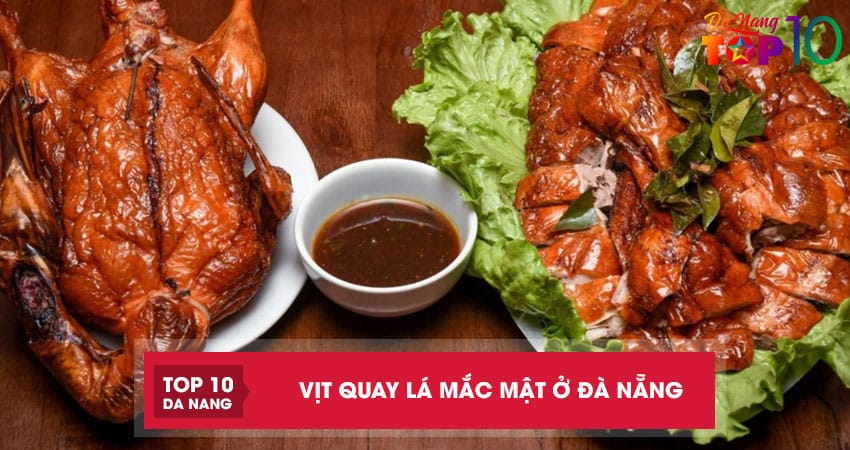 4-quan-vit-quay-la-mac-mat-o-da-nang-huong-vi-ngon-tuyet-hao-top10danang