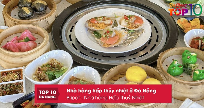 Bripot-nha-hang-hap-thuy-nhiet-top10danang