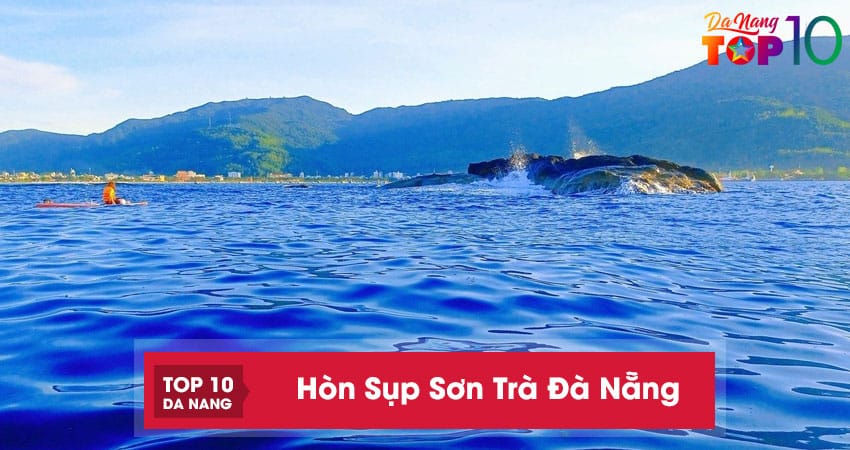Mot-vai-luu-y-khi-kham-pha-hon-sup-son-tra-top10danang